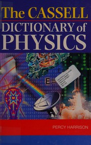 Front cover of The Cassell dictionary of physics by Percy Harrison