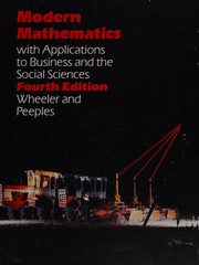 Front cover of Modern mathematics with applications to business and the social sciences by Ruric E. Wheeler