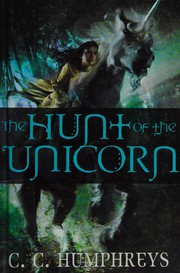 Front cover of The hunt of the unicorn by Chris Humphreys