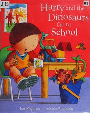 Front cover of Harry and the dinosaurs go to school by Ian Whybrow
