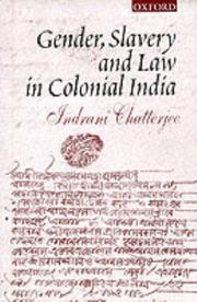 Front cover of Gender, slavery, and law in colonial India by Indrani Chatterjee