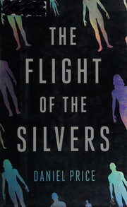 Front cover of The flight of the silvers by Price, Daniel