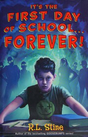 Front cover of It's the first day of school-- forever! by Robert Lawrence Stine