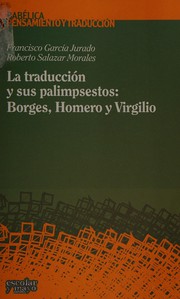 Front cover of La traducción y sus palimpsestos by Francisco García Jurado