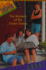 Cover of The mystery of the stolen statue by Tracy Groot