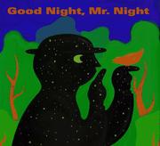 Front cover of Good Night, Mr. Night by Dan Yaccarino