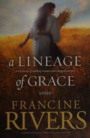 Front cover of Lineage of Grace by Francine Rivers