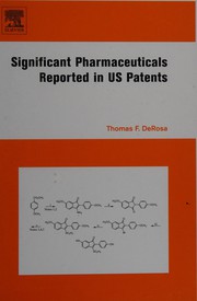Front cover of Significant pharmaceuticals reported in recent US patents by Thomas F. DeRosa