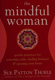 Front cover of The Mindful Woman by Sue Patton Thoele