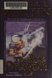 Front cover of The Ice Dragon by George R. R. Martin