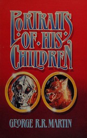 Front cover of Portraits of His Children by George R. R. Martin