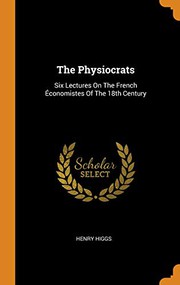 Cover of The Physiocrats by Henry Higgs