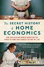 Front cover of The Secret History of Home Economics by Danielle Dreilinger