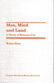 Cover of Man, Mind and Land by Walter Firey