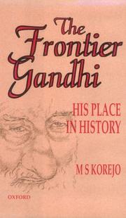 Front cover of The Frontier Gandhi, his place in history by M. S. Korejo