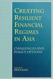 Front cover of Creating Resilient Financial Regimes in Asia by Priya Basu