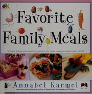 Front cover of Favorite family meals by Annabel Karmel