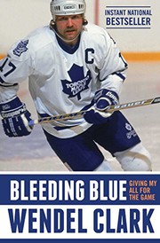 Cover of Bleeding Blue by Wendel Clark