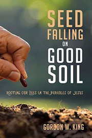 Cover of Seed Falling on Good Soil by Gordon W. King