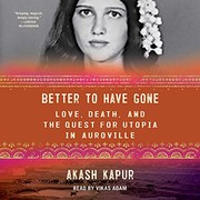Front cover of Better to Have Gone by Akash Kapur