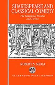 Cover of Shakespeare and Classical Comedy by Robert S. Miola