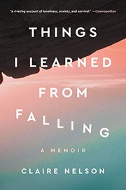 Cover of Things I Learned from Falling by Claire Nelson