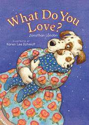 Cover of What Do You Love? by Jonathan London
