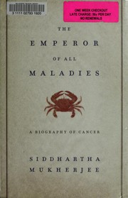 Front cover of The Emperor of All Maladies by Siddhartha Mukherjee