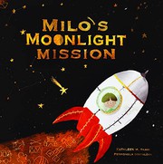 Front cover of Milo's Moonlight Mission by Kathleen M. Blasi