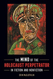 Front cover of The Mind of the Holocaust Perpetrator in Fiction and Nonfiction by Erin McGlothlin