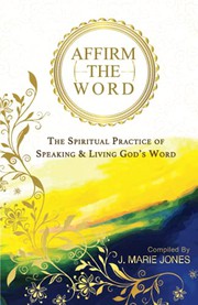 Front cover of Affirm The Word by J. Marie Jones