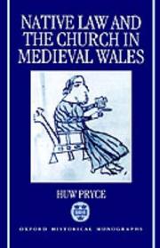 Front cover of Native law and the church in medieval Wales by Huw Pryce