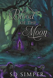 Front cover of Blood of the Moon by SD Simper