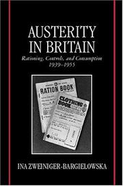 Front cover of Austerity in Britain by Ina Zweiniger-Bargielowska