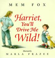 Front cover of Harriet, You'll Drive Me Wild by Mem Fox