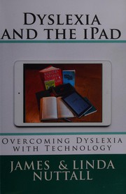 Front cover of Dyslexia and the iPad by James R. Nuttall