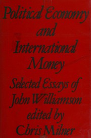 Front cover of Political economy and international money by Williamson, John