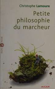 Cover of Petite philosophie du marcheur by Christophe Lamoure