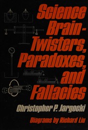 Front cover of Science brain-twisters, paradoxes, and fallacies by Christopher Jargodzki