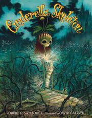 Cover of Cinderella Skeleton by Robert D. San Souci