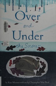 Cover of Over and under the snow by Kate Messner
