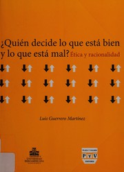 Front cover of Quién decide lo que está bien y lo que está mal? by Luis Guerrero Martínez