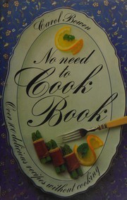 Front cover of No need to cook book by Carol Bowen