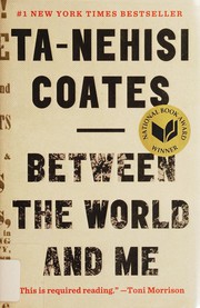 Front cover of Between the World and Me by Ta-Nehisi Coates