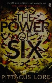Front cover of The power of Six by Pittacus Lore
