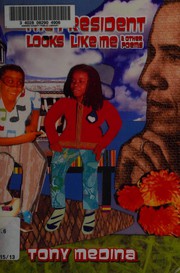 Cover of The president looks like me by Tony Medina
