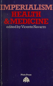 Cover of Imperialism, health and medicine by Vicente Navarro