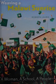Front cover of Weaving a Malawi Sunrise by Roberta Laurie