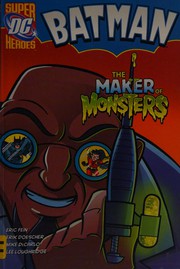 Front cover of The maker of monsters by Eric Fein
