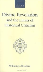 Front cover of Divine revelation and the limits of historical criticism by William J. Abraham